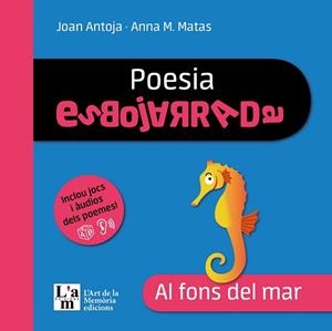 POESIA ESBOJARRADA.AL FONS DEL MAR | 9788412636260 | ANTOJA I MAS,JOAN/MATAS I ROS,ANNA Mª | Llibreria Geli - Llibreria Online de Girona - Comprar llibres en català i castellà