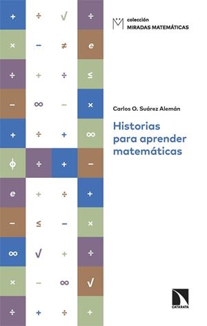 HISTORIAS PARA APRENDER MATEMÁTICAS | 9788413527246 | SUÁREZ ALEMÁN,CARLOS O. | Llibreria Geli - Llibreria Online de Girona - Comprar llibres en català i castellà