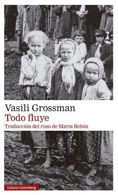 TODO FLUYE | 9788419392589 | GROSSMAN,VASILI | Libreria Geli - Librería Online de Girona - Comprar libros en catalán y castellano