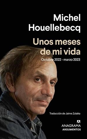 UNOS MESES DE MI VIDA | 9788433906229 | HOUELLEBECQ,MICHEL | Libreria Geli - Librería Online de Girona - Comprar libros en catalán y castellano