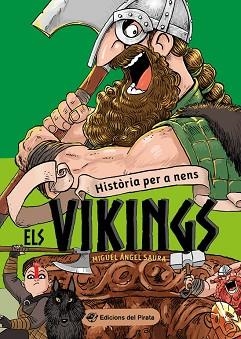 HISTÒRIA PER A NENS.ELS VIKINGS | 9788417207816 | SAURA,MIGUEL ÁNGEL | Libreria Geli - Librería Online de Girona - Comprar libros en catalán y castellano