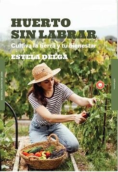 HUERTO SIN LABRAR | 9788412366983 | DELGA,ESTELA | Libreria Geli - Librería Online de Girona - Comprar libros en catalán y castellano