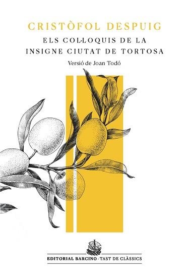 LOS COL·LOQUIS DE LA INSIGNE CIUTAT DE TORTOSA | 9788472269224 | DESPUIG,CRISTÒFOL | Libreria Geli - Librería Online de Girona - Comprar libros en catalán y castellano