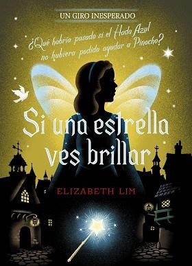 SI UNA ESTRELLA VES BRILLAR. UN GIRO INESPERADO | 9788418940996 | DISNEY/LIM,ELIZABETH | Llibreria Geli - Llibreria Online de Girona - Comprar llibres en català i castellà