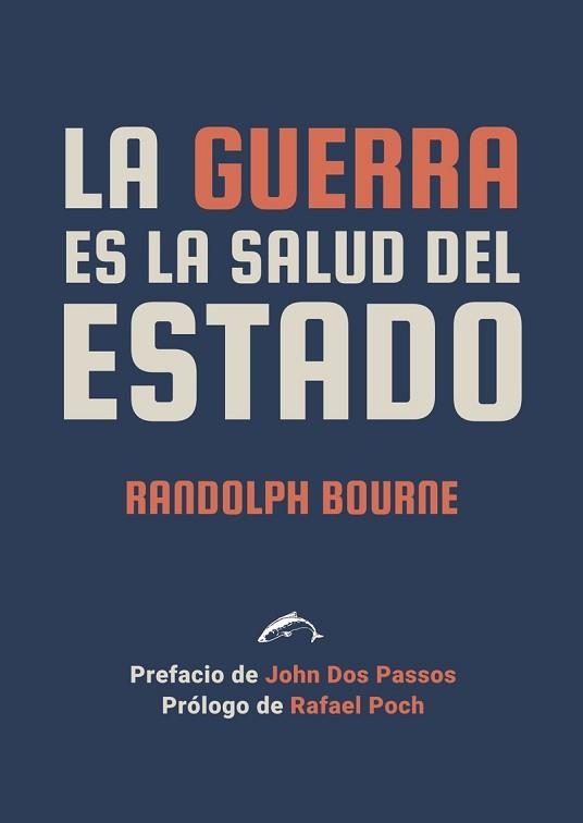 LA GUERRA ES LA SALUD DEL ESTADO | 9788412538694 | BOURNE,RANDOLPH | Libreria Geli - Librería Online de Girona - Comprar libros en catalán y castellano