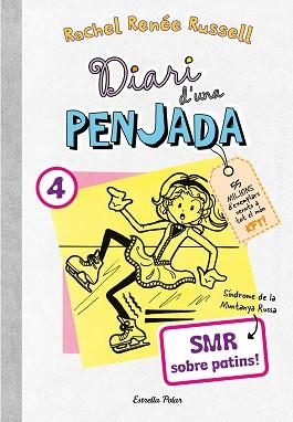 DIARI D'UNA PENJADA-4.SMR SOBRE PATINS | 9788413895864 | RUSSELL,RACHEL RENÉE | Llibreria Geli - Llibreria Online de Girona - Comprar llibres en català i castellà