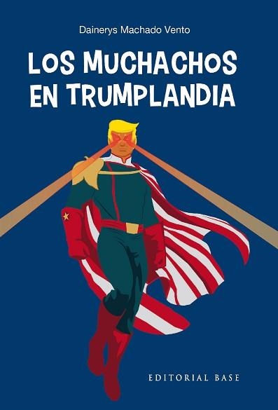 LOS MUCHACHOS EN TRUMPLANDIA. APUNTES SOBRE LA SERIE TELEVISIVA THE BOYS | 9788418715945 | MACHADO VENTO,DAINERYS | Libreria Geli - Librería Online de Girona - Comprar libros en catalán y castellano