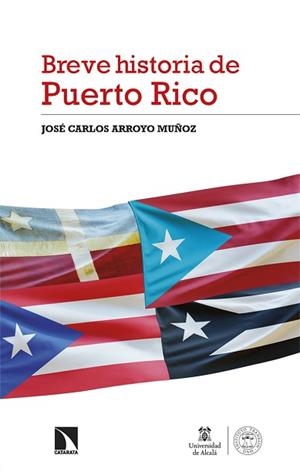 BREVE HISTORIA DE PUERTO RICO | 9788413527758 | ARROYO MUÑOZ,JOSÉ CARLOS | Libreria Geli - Librería Online de Girona - Comprar libros en catalán y castellano