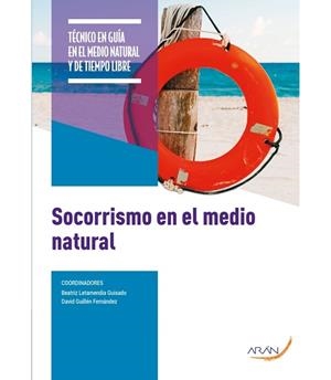 SOCORRISMO EN EL MEDIO NATURAL | 9788418987984 | LETAMENDIA GUISADO,BEATRIZ/GUILLÉN FERNÁNDEZ,DAVID | Libreria Geli - Librería Online de Girona - Comprar libros en catalán y castellano