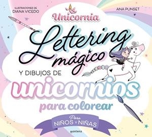 UNICORNIA.LETTERING MÁGICO Y DIBUJOS DE UNICORNIOS PARA COLOREAR? | 9788419650726 | PUNSET,ANA | Llibreria Geli - Llibreria Online de Girona - Comprar llibres en català i castellà