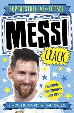 MESSI CRACK (SUPERESTRELLAS DEL FÚTBOL) | 9788419743367 | MUGFORD,SIMON/GREEN, DAN | Llibreria Geli - Llibreria Online de Girona - Comprar llibres en català i castellà