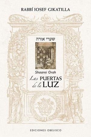 LAS PUERTAS DE LA LUZ | 9788491119814 | GIKATILLA,RABBÍ IOSEF | Libreria Geli - Librería Online de Girona - Comprar libros en catalán y castellano