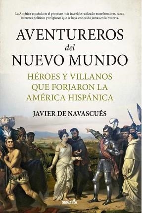AVENTUREROS DEL NUEVO MUNDO | 9788418414633 | NAVASCUES,JAVIER DE | Libreria Geli - Librería Online de Girona - Comprar libros en catalán y castellano