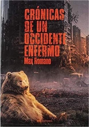 CRÓNICAS DE UN OCCIDENTE ENFERMO | 9788494989841 | JÍMENEZ SÁNCHEZ,MAXIMILIANO | Libreria Geli - Librería Online de Girona - Comprar libros en catalán y castellano