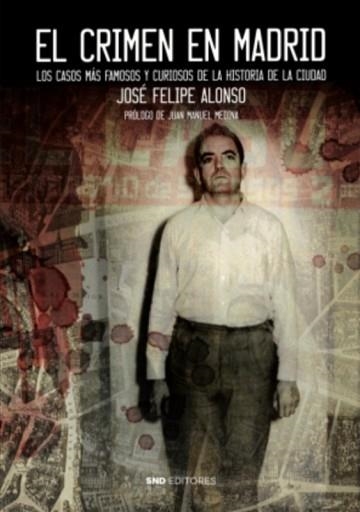 EL CRIMEN EN MADRID | 9788412135251 | ALONSO FERNÁNDEZ-CHECA,JOSÉ FELIPE | Libreria Geli - Librería Online de Girona - Comprar libros en catalán y castellano