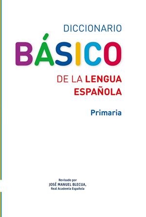 DICCIONARIO BÁSICO DE LA LENGUA ESPAÑOLA.PRIMARIA | 9788467573763 |   | Llibreria Geli - Llibreria Online de Girona - Comprar llibres en català i castellà