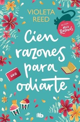 CIEN RAZONES PARA ODIARTE (MIS RAZONES 1) | 9788413147468 | REED,VIOLETA | Llibreria Geli - Llibreria Online de Girona - Comprar llibres en català i castellà