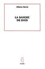 LA SANGRE DE DIOS | 9788487524912 | SASTRE,ALFONSO | Llibreria Geli - Llibreria Online de Girona - Comprar llibres en català i castellà