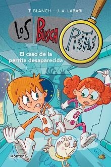 EL CASO DE LA PERRITA DESAPARECIDA (SERIE LOS BUSCAPISTAS 16) | 9788419421876 | BLANCH,TERESA/LABARI, JOSÉ ÁNGEL | Libreria Geli - Librería Online de Girona - Comprar libros en catalán y castellano