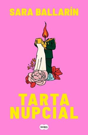 TARTA NUPCIAL | 9788491298830 | BALLARÍN,SARA | Libreria Geli - Librería Online de Girona - Comprar libros en catalán y castellano
