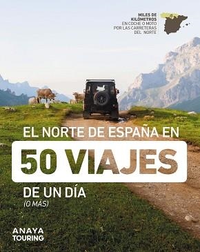 EL NORTE DE ESPAÑA EN 50 VIAJES DE UN DÍA | 9788491586432 |   | Libreria Geli - Librería Online de Girona - Comprar libros en catalán y castellano