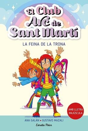 EL CLUB ARC DE SANT MARTÍ-3.LA FEINA DE LA TRONA | 9788413895796 | GALÁN,ANA | Llibreria Geli - Llibreria Online de Girona - Comprar llibres en català i castellà