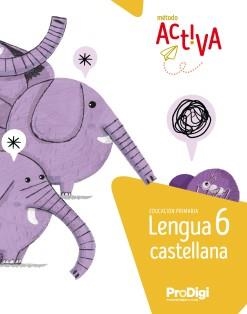 LENGUA CASTELLANA 6º EDUCACIÓN PRIMARIA. ACTIVA. PRODIGI | 9788430741403 |   | Libreria Geli - Librería Online de Girona - Comprar libros en catalán y castellano