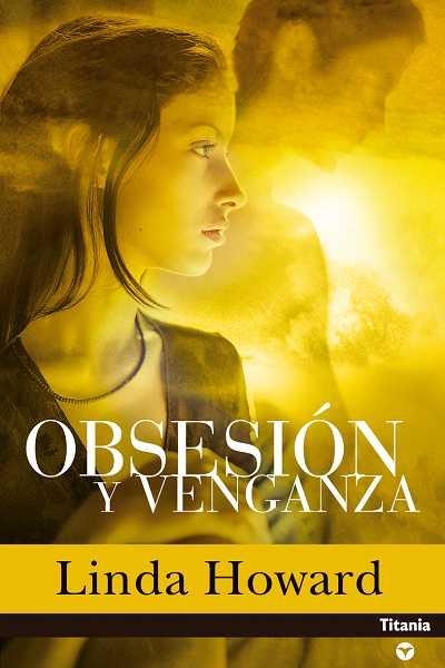 OBSESION Y VENGANZA | 9788495752604 | HOWARD,LINDA | Llibreria Geli - Llibreria Online de Girona - Comprar llibres en català i castellà