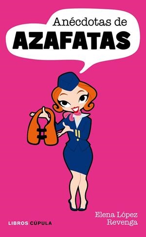 ANECDOTAS DE AZAFATAS | 9788448068981 | LOPEZ REVENGA,ELENA | Libreria Geli - Librería Online de Girona - Comprar libros en catalán y castellano