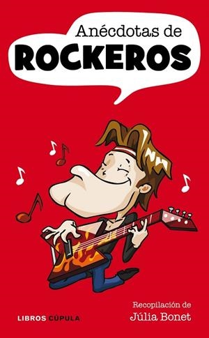 ANECDOTAS DE ROCKEROS | 9788448068196 | BONET,MAGDA | Libreria Geli - Librería Online de Girona - Comprar libros en catalán y castellano