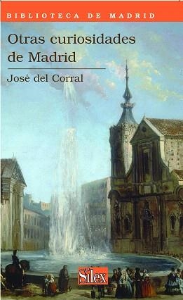 OTRAS CURIOSIDADES DE MADRID | 9788477373018 | DEL CORRAL,JOSE | Libreria Geli - Librería Online de Girona - Comprar libros en catalán y castellano