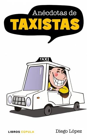 ANECDOTAS DE TAXISTAS | 9788448067793 | PEREZ,DIEGO | Libreria Geli - Librería Online de Girona - Comprar libros en catalán y castellano