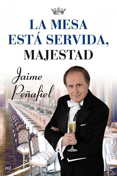 LA MESA ESTA SERVIDA,MAJESTAD | 9788427036192 | PEÑAFIEL,JAIME | Libreria Geli - Librería Online de Girona - Comprar libros en catalán y castellano