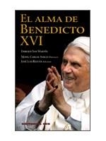 EL ALMA DE BENEDICTO XVI.PENSAMIENTOS Y REFLEXIONES DE UN HU | 9788483169353 | MURO SAN MARTIN,ENRIQUE | Libreria Geli - Librería Online de Girona - Comprar libros en catalán y castellano