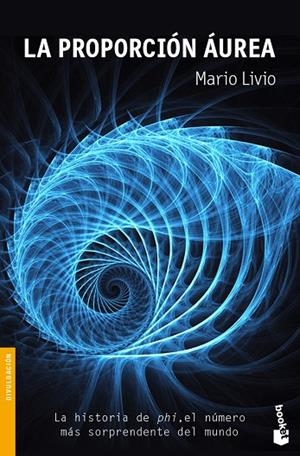 LA PROPORCION AUREA.LA HISTORIA DEL PHI,EL NUMERO MAS... | 9788434455313 | LIVIO,MARIO | Libreria Geli - Librería Online de Girona - Comprar libros en catalán y castellano