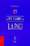 EL PETIT LLIBRE DE LA PAU | 9788473067539 | BOLINCHES,ANTONI | Llibreria Geli - Llibreria Online de Girona - Comprar llibres en català i castellà