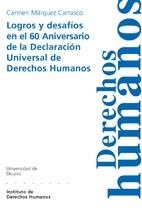 LOGROS Y DESAFIOS EN EL 60 ANIVERSARIO DE LA DECLARACION UNI | 9788498301915 | MARQUEZ CARRASCO,CARMEN | Libreria Geli - Librería Online de Girona - Comprar libros en catalán y castellano