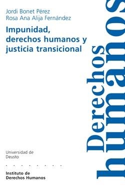 IMPUNIDAD, DERECHOS HUMANOS Y JUSTICIA TRANSICIONAL | 9788498302004 | BONET PEREZ,JORDI/ALIJA FERNANDEZ,ROSA ANA | Libreria Geli - Librería Online de Girona - Comprar libros en catalán y castellano
