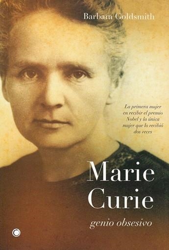 MARIE CURIE.GENIO OBSESIVO | 9788495348197 | GOLDSMITH,BARBARA | Libreria Geli - Librería Online de Girona - Comprar libros en catalán y castellano