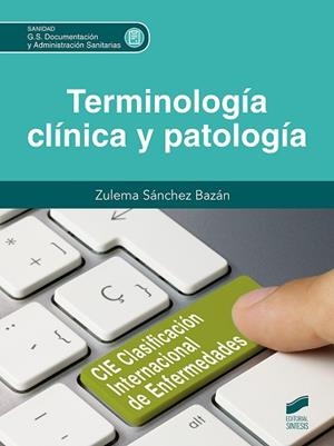 TERMINOLOGÍA CLÍNICA Y PATOLOGÍA | 9788413572666 | SÁNCHEZ BAZÁN,ZULEMA | Llibreria Geli - Llibreria Online de Girona - Comprar llibres en català i castellà
