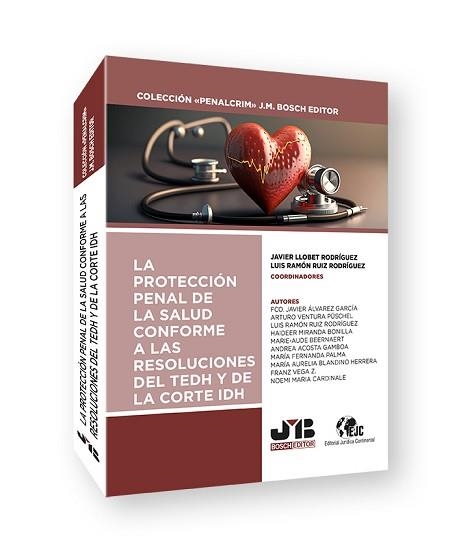 LA PROTECCIÓN PENAL DE LA SALUD CONFORME A LAS RESOLUCIONES DEL TEDH Y DE LA CORTE IDH | 9788419580481 | RUIZ RODRÍGUEZ,LUIS RAMON/ÁLVAREZ GARCÍA,FRANCISCO JAVIER/VENTURA PÜSCHEL, ARTURO/MIRANDA BONILLA, | Libreria Geli - Librería Online de Girona - Comprar libros en catalán y castellano