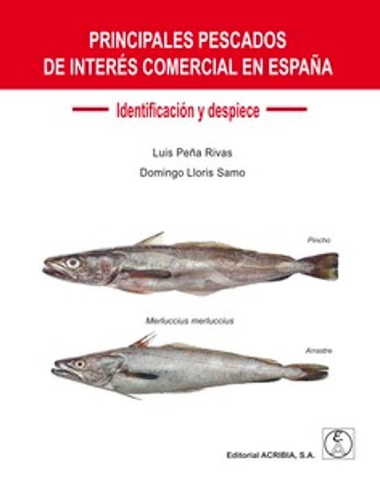PRINCIPALES PESCADOS DE INTERÉS COMERCIAL EN ESPAÑA | 9788420013084 | PEÑA RIVAS, LUIS/LLORIS SAMO, DOMINGO | Libreria Geli - Librería Online de Girona - Comprar libros en catalán y castellano