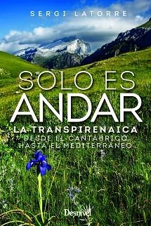 SOLO ES ANDAR | 9788498296433 | LATORRE DEL VILLAR,SERGI | Libreria Geli - Librería Online de Girona - Comprar libros en catalán y castellano