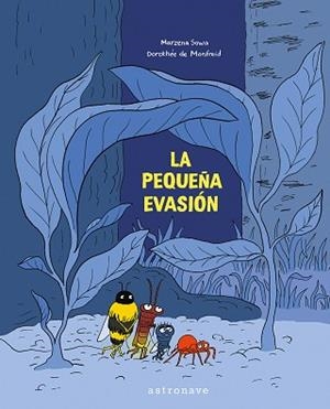LA PEQUEÑA EVASION | 9788467963540 | SOWA,MARZENA/MONDFREID, DOROTHEE | Libreria Geli - Librería Online de Girona - Comprar libros en catalán y castellano