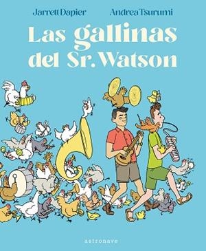 LAS GALLINAS DEL SR. WATSON | 9788467963113 | DAPIER,JARRETT/TSURUMI, ANDREA | Libreria Geli - Librería Online de Girona - Comprar libros en catalán y castellano