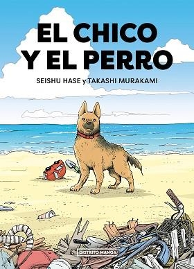 EL CHICO Y EL PERRO | 9788419412645 | HASE, SEISHU/MURAKAMI, TAKASHI | Libreria Geli - Librería Online de Girona - Comprar libros en catalán y castellano