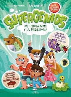 LOS DINOSAURIOS Y LA PREHISTORIA (SUPERGENIOS. ¿QUÉ QUIERES SABER? 2) | 9788419366283 | ZUBIETA, H.M. | Libreria Geli - Librería Online de Girona - Comprar libros en catalán y castellano