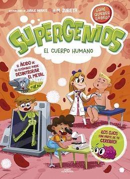 EL CUERPO HUMANO (SUPERGENIOS. ¿QUÉ QUIERES SABER? 1) | 9788419366276 | ZUBIETA,H.M. | Libreria Geli - Librería Online de Girona - Comprar libros en catalán y castellano