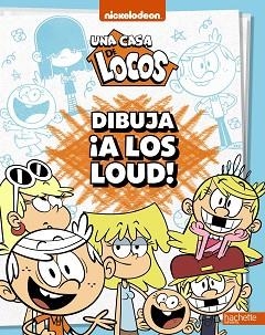 DIBUJA ¡A LOS LOUD! UNA CASA DE LOCOS | 9788418182730 | MALANDAIN,ÉMILIE | Llibreria Geli - Llibreria Online de Girona - Comprar llibres en català i castellà