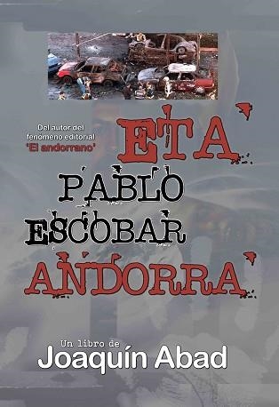 ETA.PABLO ESCOBAR.ANDORRA | 9798798300945 | ABAD,JOAQUIN | Llibreria Geli - Llibreria Online de Girona - Comprar llibres en català i castellà
